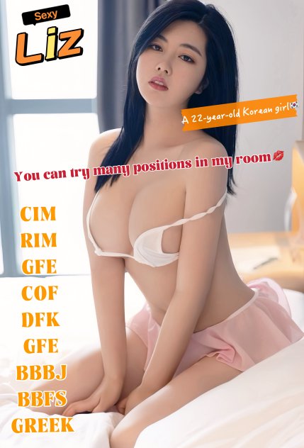 💋OPEN-MINDED💋 💋Exotic Body💋 cougar Korean girl girlfriend broad 🚫NO RUSH🚫
